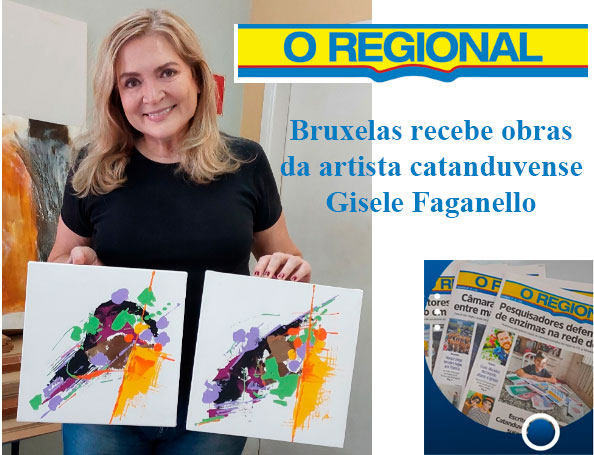 Bruxelas recebe obras da artista catanduvense Gisele Faganello